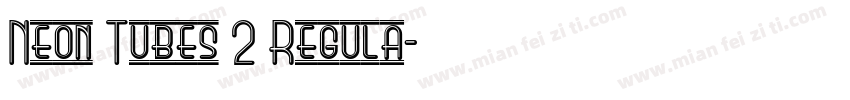 Neon Tubes 2 Regula字体转换